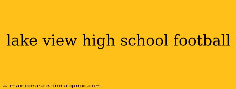 lake view high school football
