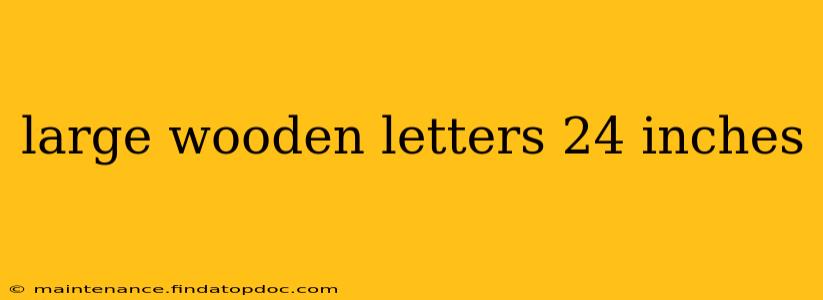 large wooden letters 24 inches