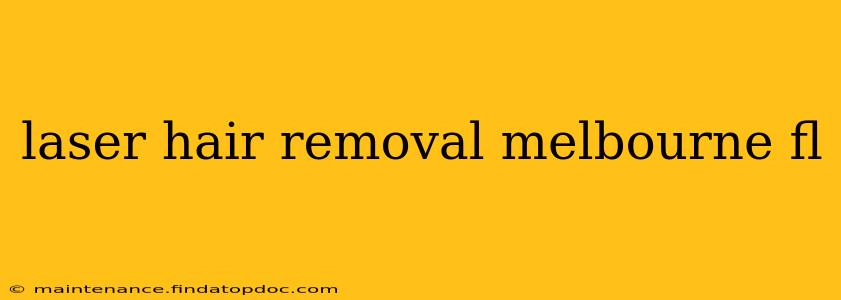 laser hair removal melbourne fl
