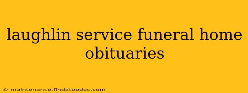laughlin service funeral home obituaries