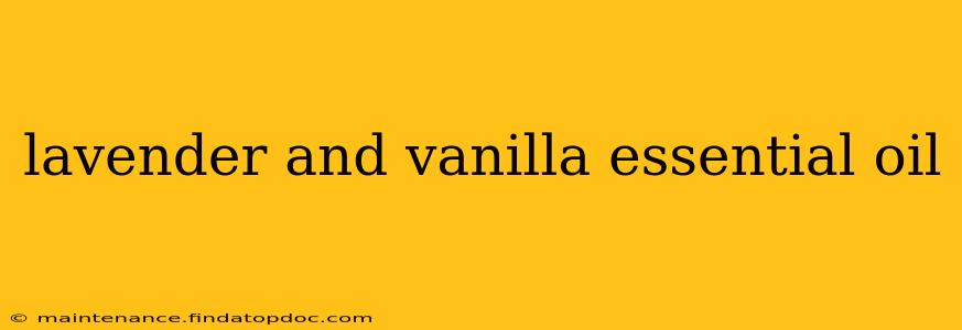 lavender and vanilla essential oil