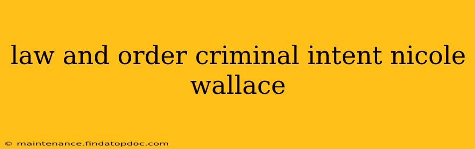 law and order criminal intent nicole wallace
