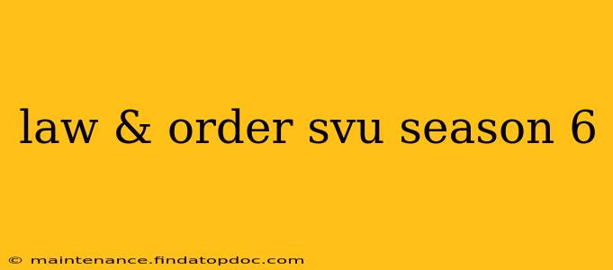 law & order svu season 6