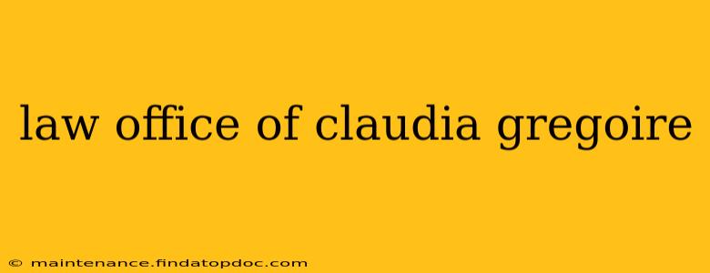 law office of claudia gregoire