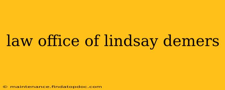 law office of lindsay demers
