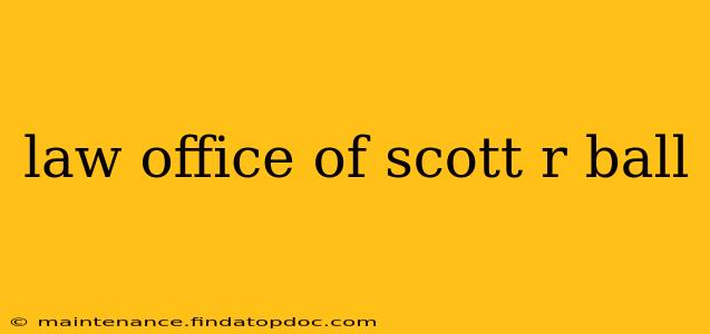 law office of scott r ball