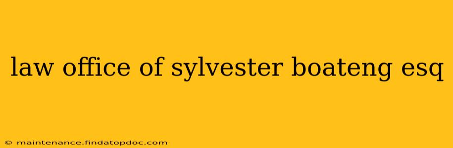 law office of sylvester boateng esq