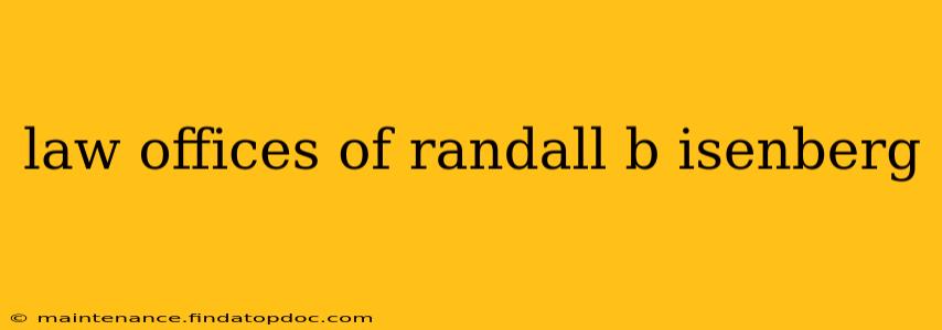 law offices of randall b isenberg