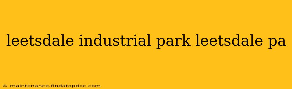 leetsdale industrial park leetsdale pa
