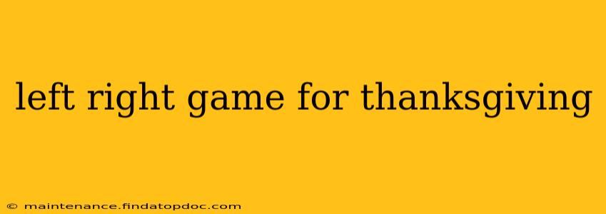 left right game for thanksgiving
