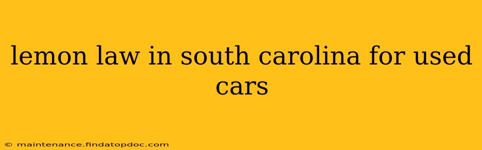 lemon law in south carolina for used cars