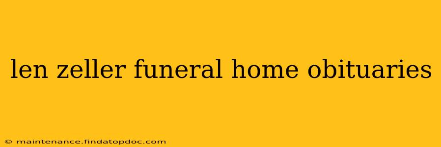 len zeller funeral home obituaries