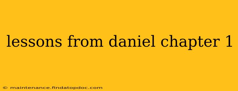 lessons from daniel chapter 1