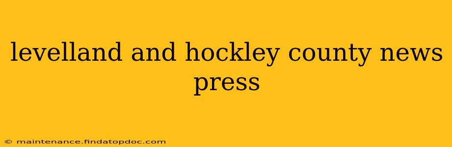 levelland and hockley county news press