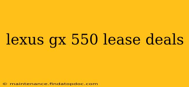 lexus gx 550 lease deals