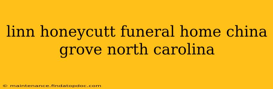 linn honeycutt funeral home china grove north carolina