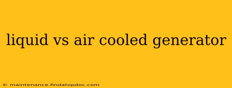 liquid vs air cooled generator