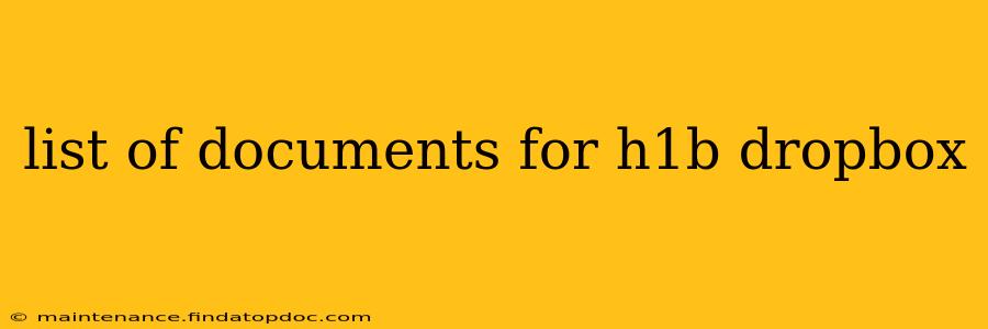 list of documents for h1b dropbox