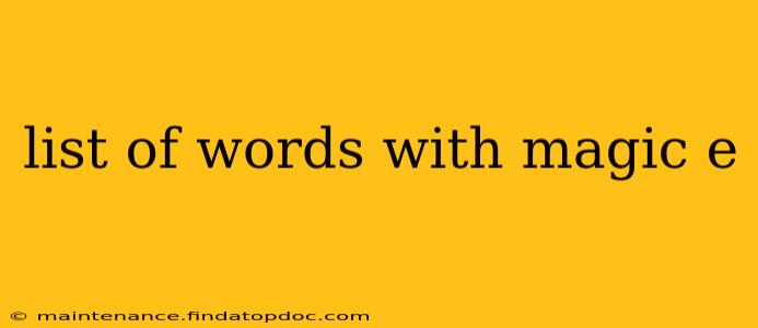 list of words with magic e