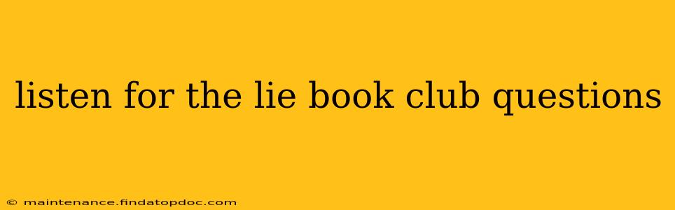 listen for the lie book club questions