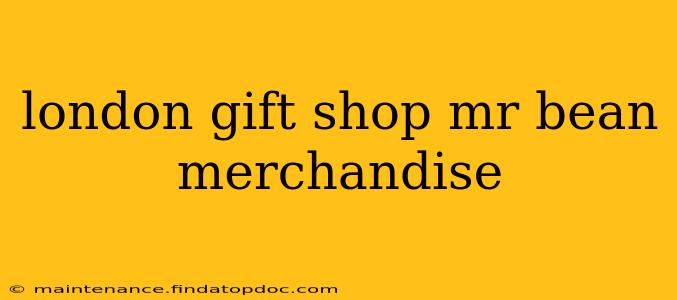 london gift shop mr bean merchandise