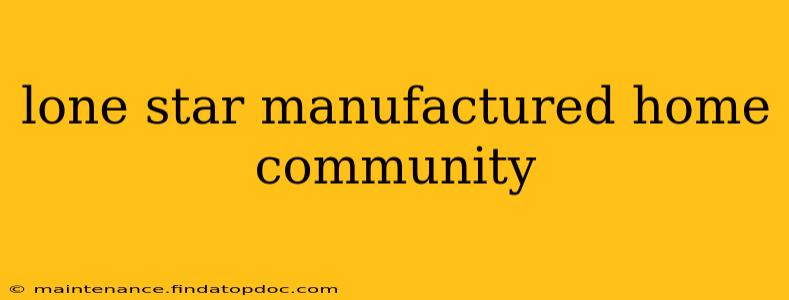 lone star manufactured home community