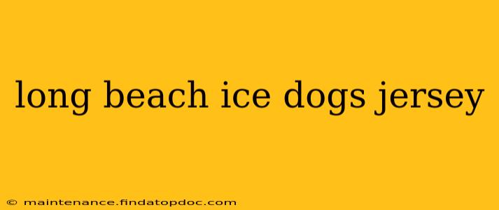 long beach ice dogs jersey