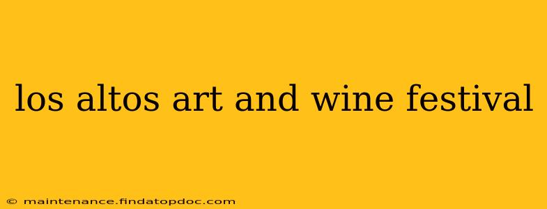 los altos art and wine festival
