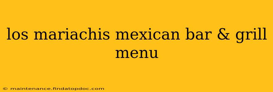 los mariachis mexican bar & grill menu