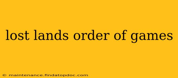 lost lands order of games
