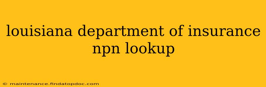 louisiana department of insurance npn lookup