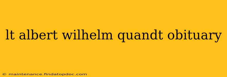 lt albert wilhelm quandt obituary