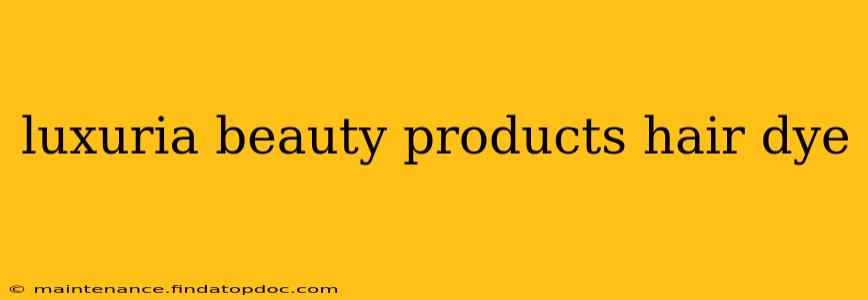 luxuria beauty products hair dye