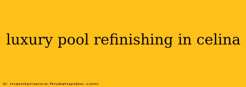 luxury pool refinishing in celina