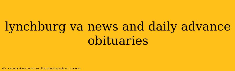 lynchburg va news and daily advance obituaries