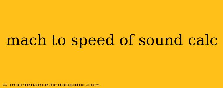 mach to speed of sound calc