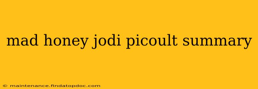 mad honey jodi picoult summary