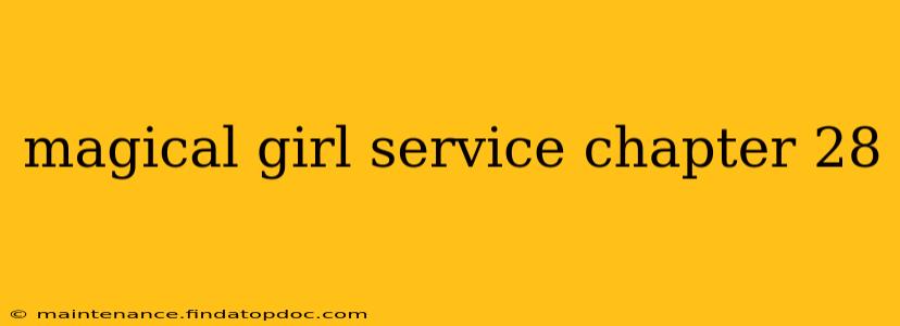 magical girl service chapter 28
