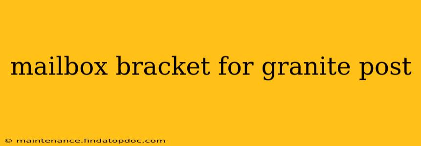 mailbox bracket for granite post