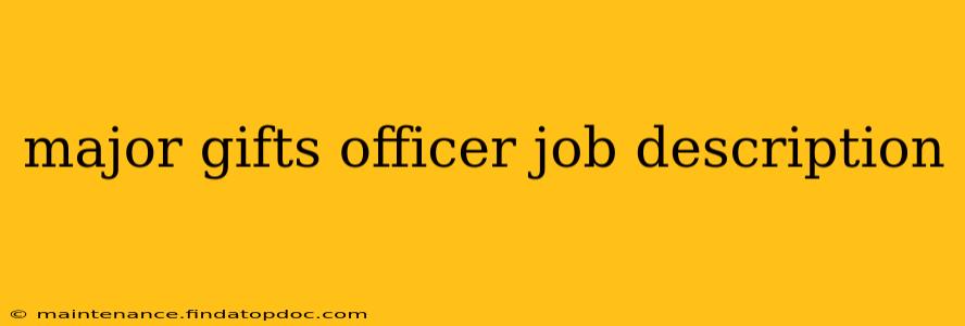 major gifts officer job description