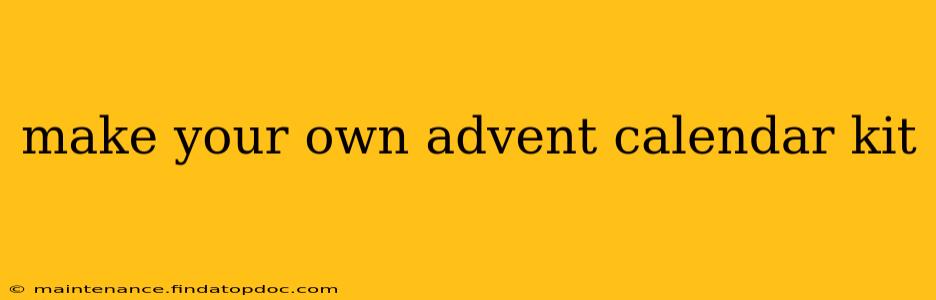 make your own advent calendar kit