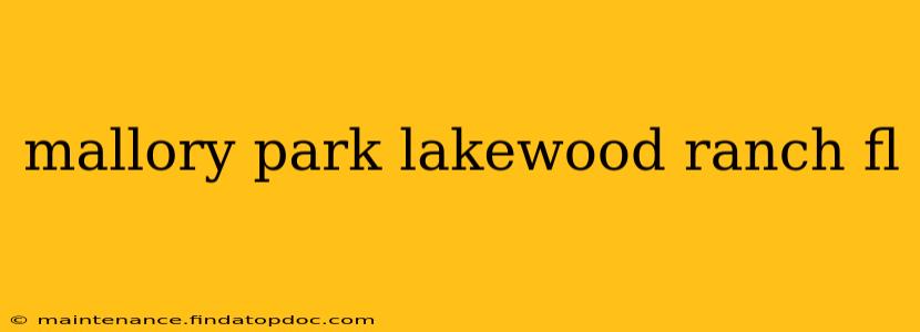 mallory park lakewood ranch fl