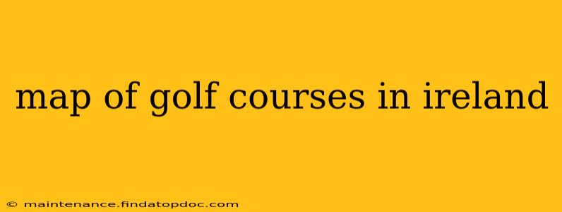 map of golf courses in ireland