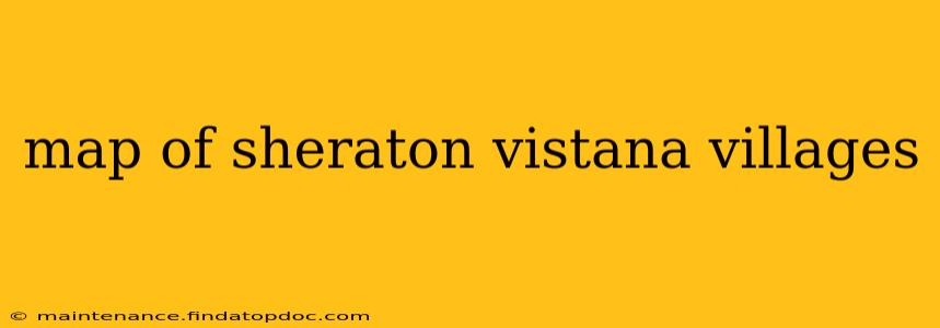 map of sheraton vistana villages