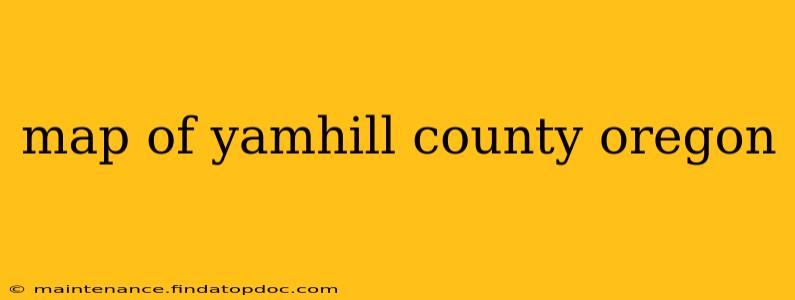 map of yamhill county oregon