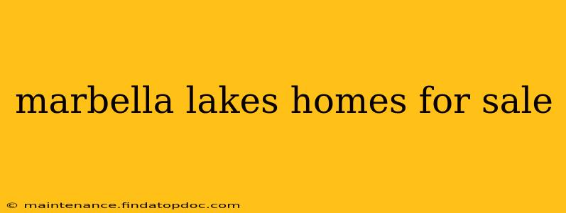 marbella lakes homes for sale