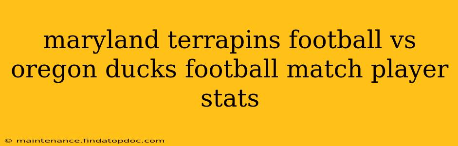 maryland terrapins football vs oregon ducks football match player stats