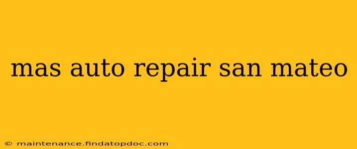 mas auto repair san mateo