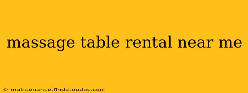 massage table rental near me