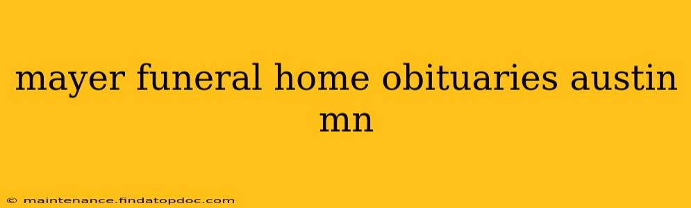mayer funeral home obituaries austin mn